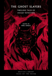 Ghost Slayers: Thrilling Tales of Occult Detection