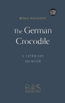 German Crocodile: A literary memoir