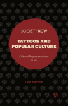 Tattoos and Popular Culture: Cultural Representations in Ink