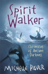 Chronicles of Ancient Darkness: Spirit Walker: Book 2 from the bestselling author of Wolf Brother New edition, Book 2