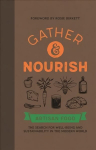 Gather & Nourish: Artisan Foods - The Search for Sustainability and Well-being in a Modern World