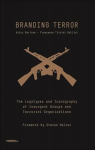 Branding Terror: The Logotypes and Iconography of Insurgent Groups and Terrorist Organizations: The Logotypes and Iconography of Insurgent Groups and Terrorist Organizations