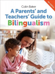 Parents' and Teachers' Guide to Bilingualism 4th Revised edition