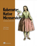 Kubernetes Native Microservices with Quarkus, and MicroProfile: With Quarkus and Microprofile