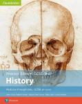 Edexcel GCSE (9-1) History Foundation Medicine through time, c1250-present Student Book New edition