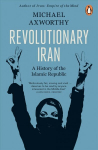 Revolutionary Iran: a history of the islamic republic