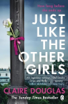 Just Like the Other Girls: The gripping thriller from the Sunday Times bestselling author of The Couple at No 9