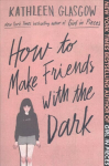 How to Make Friends with the Dark