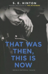 That Was Then, This Is Now