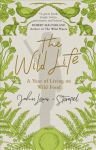 Wild Life: A Year of Living on Wild Food