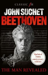 Beethoven: The Man Revealed Revised edition