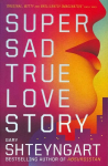Super Sad True Love Story