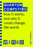 Quantum Computing Wired guides: How It Works and How It Could Change the World