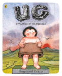 UG: Boy Genius of the Stone Age and His Search for Soft Trousers: Boy Genius Of The Stone Age And His Search For Soft Trousers