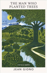 Man Who Planted Trees: A novel from the Vintage Earth collection