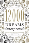 12,000 Dreams Interpreted: A New Edition for the 21st Century Revised, Updated ed.