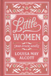 Little Women and Other Novels