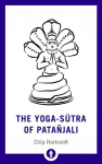 Yoga-Sutra of Patanjali: A New Translation with Commentary