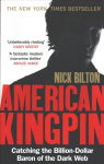 American Kingpin: Catching the Billion-Dollar Baron of the Dark Web