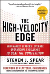 High-Velocity Edge: How Market Leaders Leverage Operational Excellence to Beat the Competition: How Market Leaders Leverage Operational Excellence to Beat the Competition 2nd edition