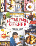 Little Paris Kitchen: Classic French recipes with a fresh and fun approach