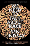 We Need To Talk About Race: Understanding the Black Experience in White Majority Churches