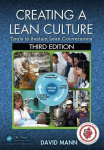 Creating a Lean Culture: Tools to Sustain Lean Conversions, Third Edition 3rd edition