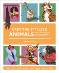 Creating Stylized Animals: How to design compelling real and imaginary animal characters