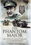 Phantom Major: The Story of David Stirling and the Sas Regiment: The Story of David Stirling and the SAS Regiment