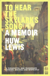 To Hear the Skylark's Song: A Memoir of Aberfan