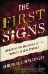 First Signs: Unlocking the Mysteries of the World's Oldest Symbols
