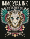 Immortal Ink: A Tattoo Colouring Book