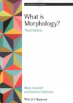 What is Morphology? 3rd edition 3rd Edition
