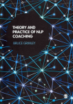 Theory and Practice of NLP Coaching: A Psychological Approach
