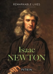 Isaac Newton: Remarkable Lives