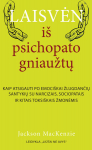 Laisvėn i&scaron; psichopato gniaužtų
