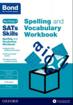 Bond SATs Skills Spelling and Vocabulary Workbook: 9-10 years, 9-10 years, Bond SATs Skills Spelling and Vocabulary Workbook