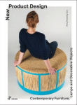 New Product Design: Contemporary Furniture, Lamps and Decorative Objects: Furniture, Lightning and Accessories by Designers from Around the World