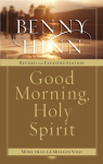 Good Morning, Holy Spirit: Learn to Recognize the Voice of the Spirit
