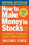How to Make Money in Stocks: A Winning System in Good Times and Bad, Fourth Edition 4th edition