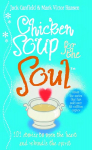 Chicken Soup For The Soul: 101 Stories to Open the Heart and Rekindle the Spirit