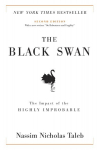 Black Swan: Second Edition: The Impact of the Highly Improbable: With a new section: On Robustness and Fragility