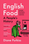 English Food: A Peoples History