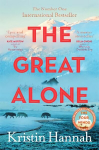 Great Alone: A Story of Love, Heartbreak and Survival From the Worldwide Bestselling Author of The Four Winds