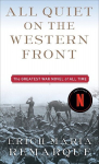 All Quiet on the Western Front: A Novel, All Quiet on the Western Front: A Novel