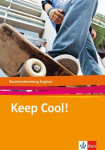 Keep Cool! Englisch zur Berufsvorbereitung. Lehr-/Arbeitsbuch, Keep Cool! Englisch zur Berufsvorbereitung. Lehr-/Arbeitsbuch
