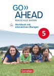 Go Ahead 5. Jahrgangsstufe - Ausgabe f&uuml;r Realschulen in Bayern - Workbook mit interaktiven &Uuml;bungen auf scook.de: Mit Audios online, Go Ahead 5. Jahrgangsstufe - Ausgabe f&uuml;r Realschulen in Bayern - Workbook mit interaktiven &Uuml;bungen auf scook.de: Mit A ...