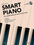 Smart Piano: Der schnelle Einstieg ins moderne Klavierspiel. Band 1. Klavier. Lehrbuch., Smart Piano: Der schnelle Einstieg ins moderne Klavierspiel. Band 1. Klavier. Lehrbuch.