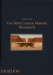 Yves Saint Laurent: Museum Marrakech, Yves Saint Laurent: Museum Marrakech