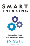 Smart Thinking: How to live, think and work even better, Smart Thinking: How to live, think and work even better